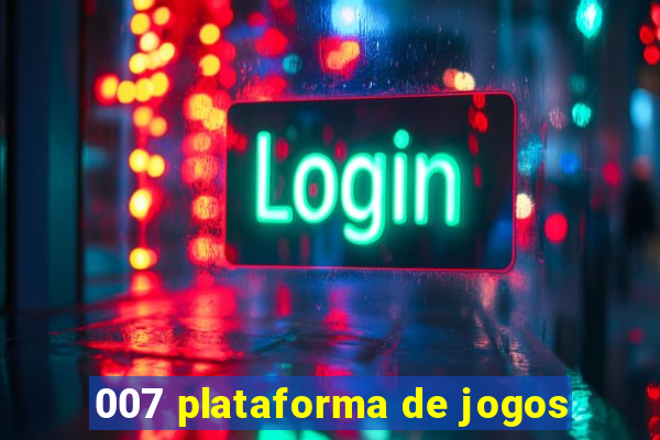 007 plataforma de jogos